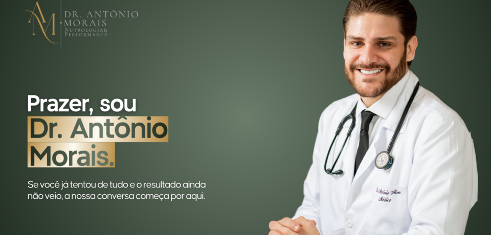 Nutrólogo em Hortolândia consulta presencial e online com especialista Dr. Antônio Morais Nutrólogo em Hortolândia consulta presencial e online com especialista Dr. Antônio Morais